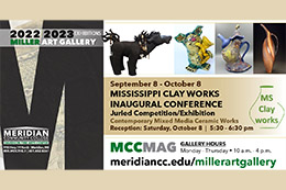 Meridian Community College and the MCC Miller Art Gallery will serve as the host for the Mississippi Clay Works Inaugural Conference on Saturday, Oct. 8.
